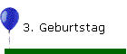 3. Geburtstag