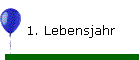 1. Lebensjahr