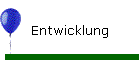 Entwicklung