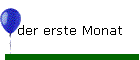 der erste Monat