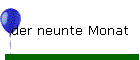 der neunte Monat