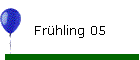 Frhling 05